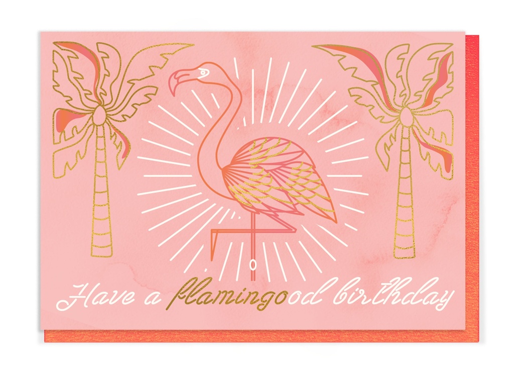 HAVE A FLAMINGOOD BIRTHDAY