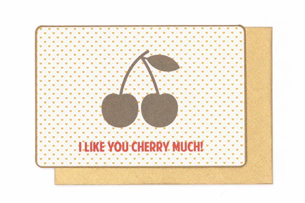 I LIKE YOU CHERRY MUCH!