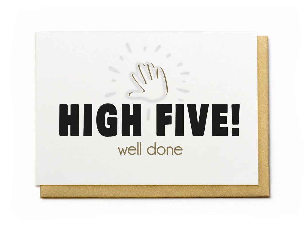 HIGH FIVE - WELL DONE