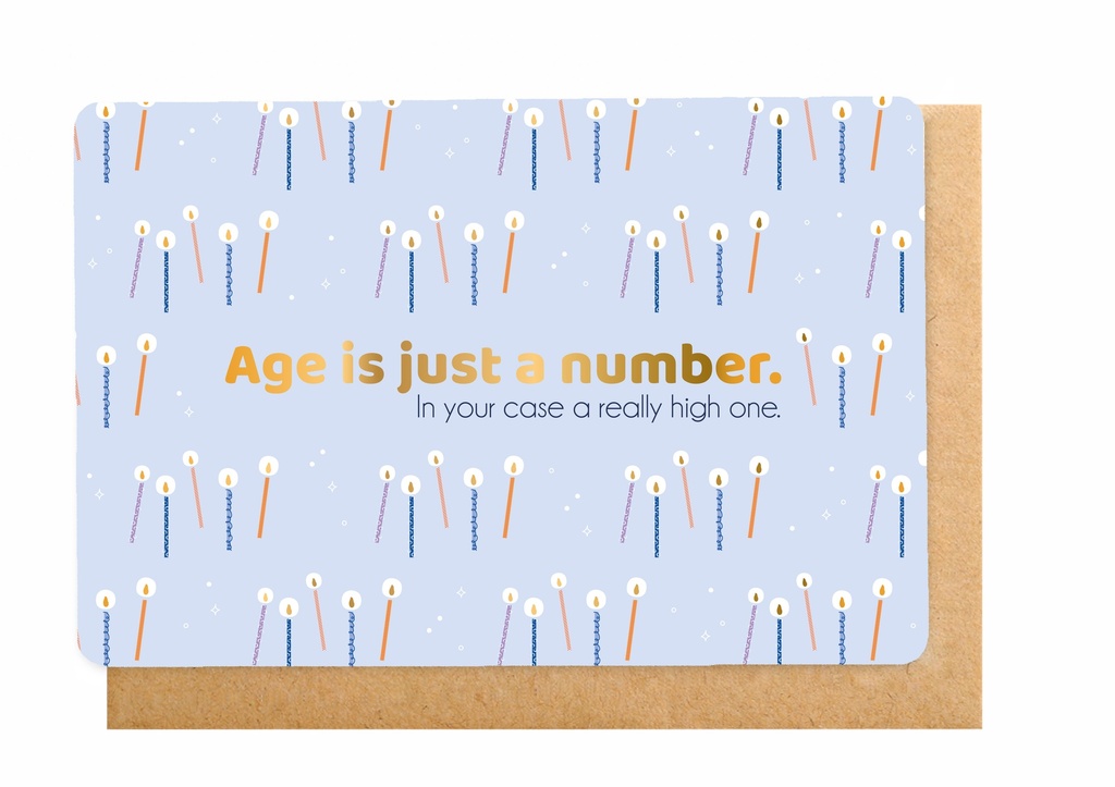 AGE IS JUST A NUMBER. IN YOUR CASE A REALLY HIGH ONE.