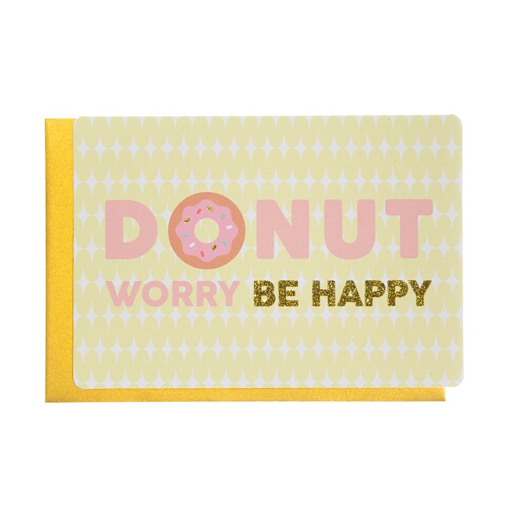 DONUT WORRY BE HAPPY