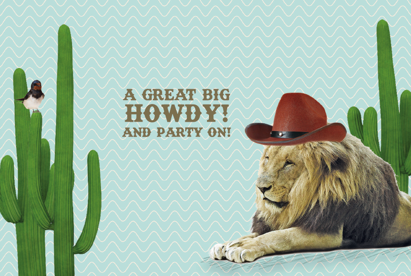 A GREAT BIG HOWDY! AND PARTY ON!