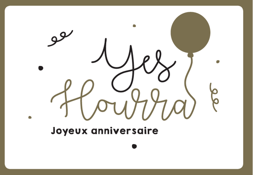 [LWFR5351] YES HOURRA - JOYEUX ANNIVERSAIRE