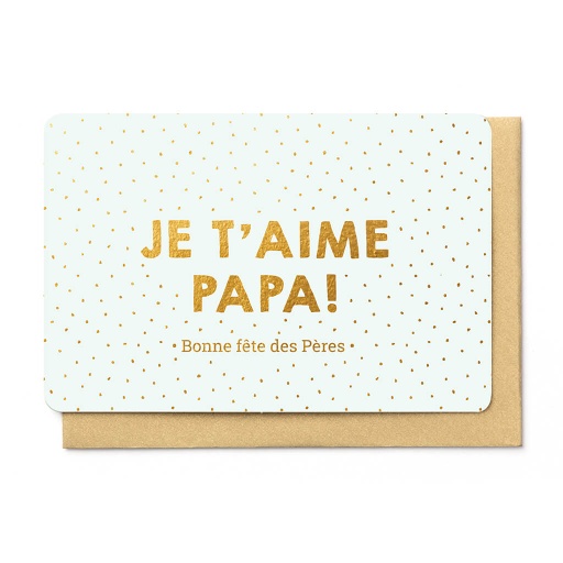 [SVD3721] JE T'AIME PAPA! BONNE FÊTE DES PÈRES 