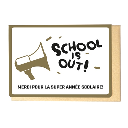 [ESJ3629] SCHOOL IS OUT - MERCI POUR LA SUPER ANNÉE SCOLAIRE!